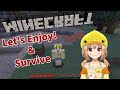 【Minecraft】初めてのマイクラ！　Let' go chick!【JP Vtuber】