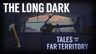 THE LONG DARK - Tales From The Far Territory - Часть #13