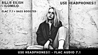 Billie Eilish - ilomilo | FLAC Audio 7.1 | Bass Boosted | USE HEADPHONES!! | #Deadpool InRage