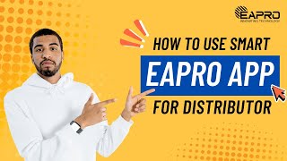 How To Use Smart Eapro App For Distributor | Full Guide 📲