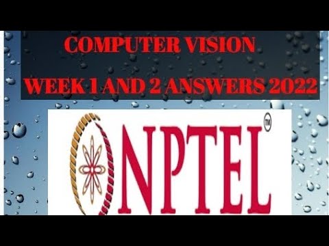 deep learning for computer vision nptel assignment answers 2022