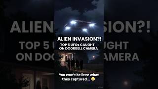 Alien Invasion? Top 5 Ufos Caught On Doorbell Cam