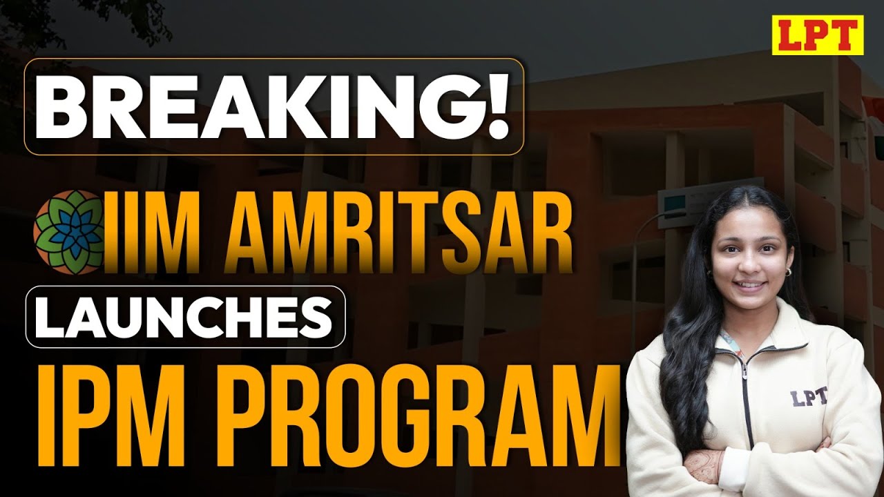 IIM Amritsar Launches IPM Program | IIM Amritsar IPM Program 2025 | All ...