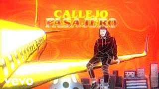 Callejo - SEXTA BALA: PASAJERO (Lyric Video)