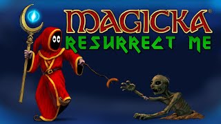 Magicka Chapter Three   Revenge of the Tribes Halödin Coast, Dunderhead RESURRECT ME E5