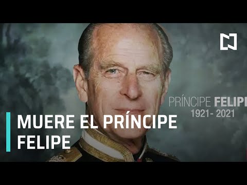 Muere el príncipe Felipe, esposo de la reina Isabel II - Las Noticias