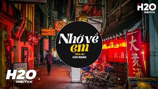 Nhớ Về Em (H2O Remix) - Tina Ho Cover | Nhạc Trẻ Remix 2024 Hay Nhất Hiện Nay