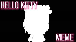 ☆Hello Kitty☆ ||meme|| {Gacha Club} (С переводом на русский)