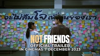NOT FRIENDS (Official Trailer) | In Cinemas 7 DECEMBER 2023