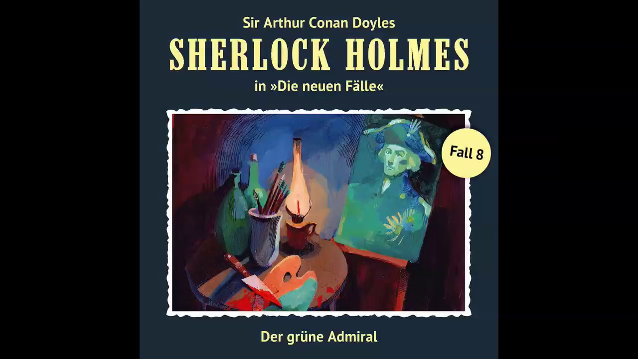 Sherlock Holmes - Die neuen Fälle, Fall 08: Der grüne Admiral (Komplettes Hörspiel)