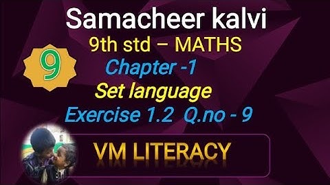TN 9th maths / Set language/ types of set / exercise 1.2 Q.no 9 kalvi ‎@VM Literacy 