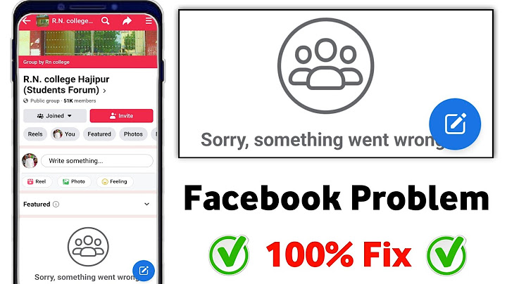 Đăng nhập facebook bị lỗi sorry something went wrong