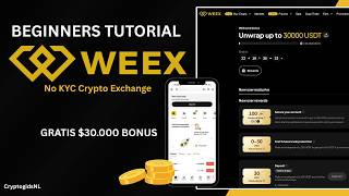WeeX Beginners Tutorial Nederland – Account Aanmaken + Gratis $30.000 Bonus Claimen 2026