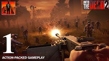 Into The Dead 2 - Walkthrough Gameplay Part 1 - Chapter 1 || Stages 1--6 (iOS, Android)