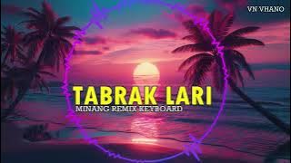 LAGU REMIX KEYBOARD -  MINANG TABRAK LARI TERBARU  REMIX VN Vn VHANO