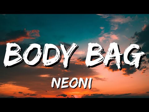 NEONI BODY BAG Lyrics