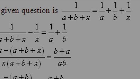 Solve for x : 1/a+b+c =1/a+1/b+1/x