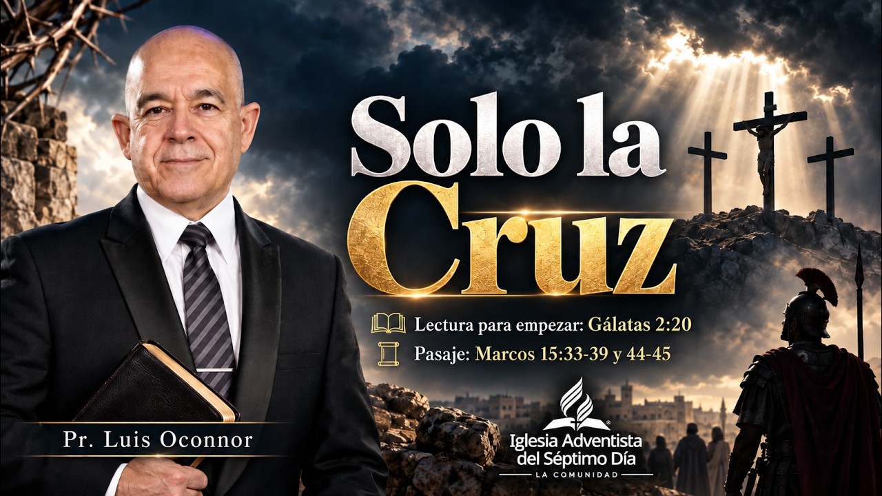 Only The Cross | Solo la Cruz | La Comunidad SDA Church