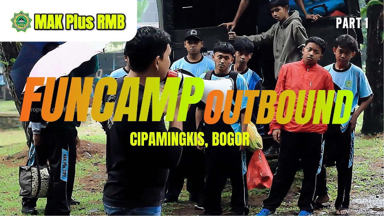 FUNCAMP & OUTBOUND PART 1 | WISATA CURUG CIPAMINGKIS, BOGOR