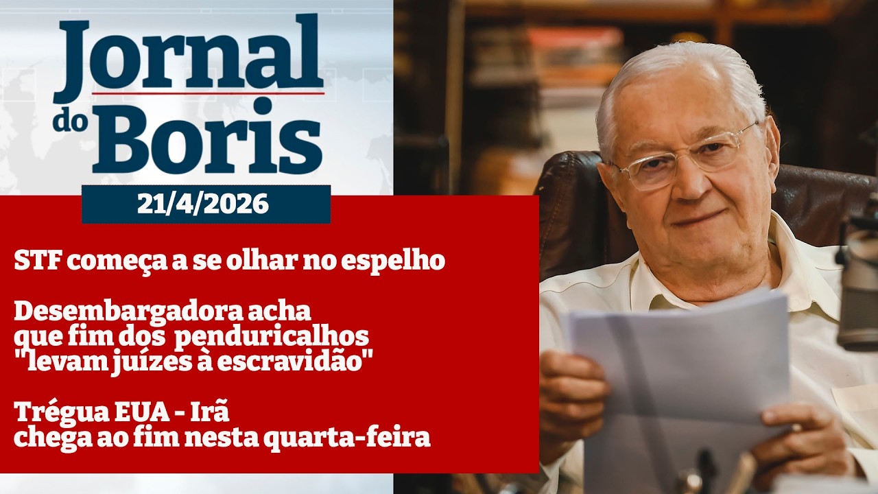 21/04/2026 - Notícias do dia com Boris Casoy
