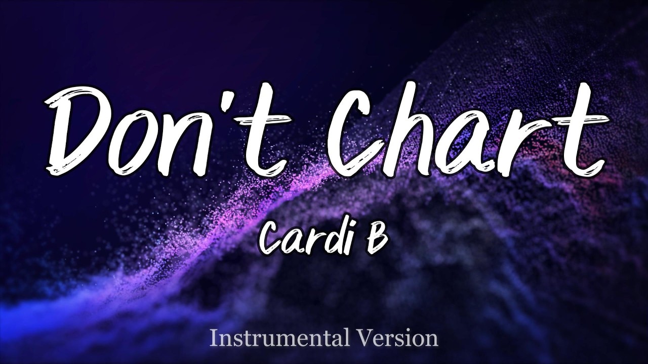 Cardi B - Don’t Chart (Instrumental)
