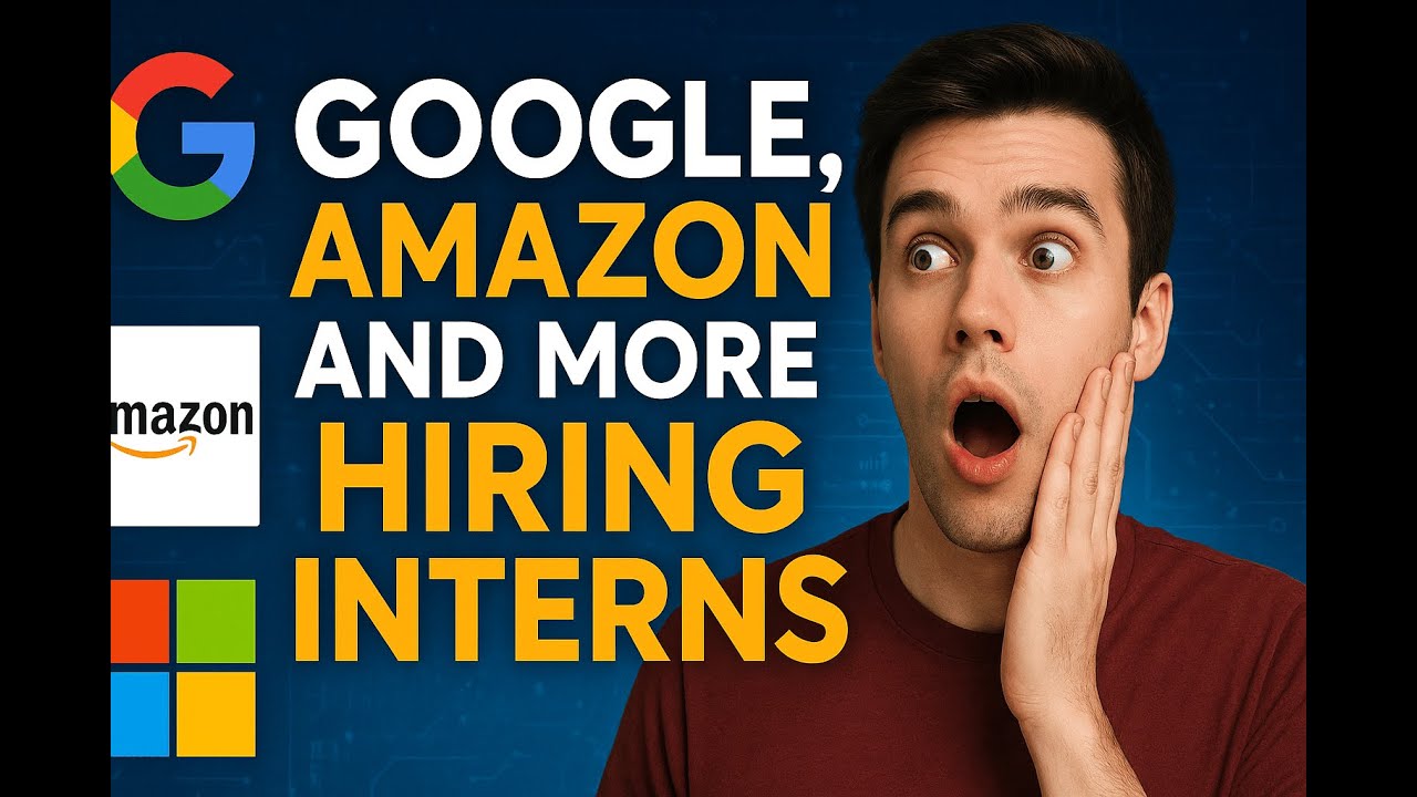Google, Amazon & More Hiring Interns | Latest Internship Opportunities ...