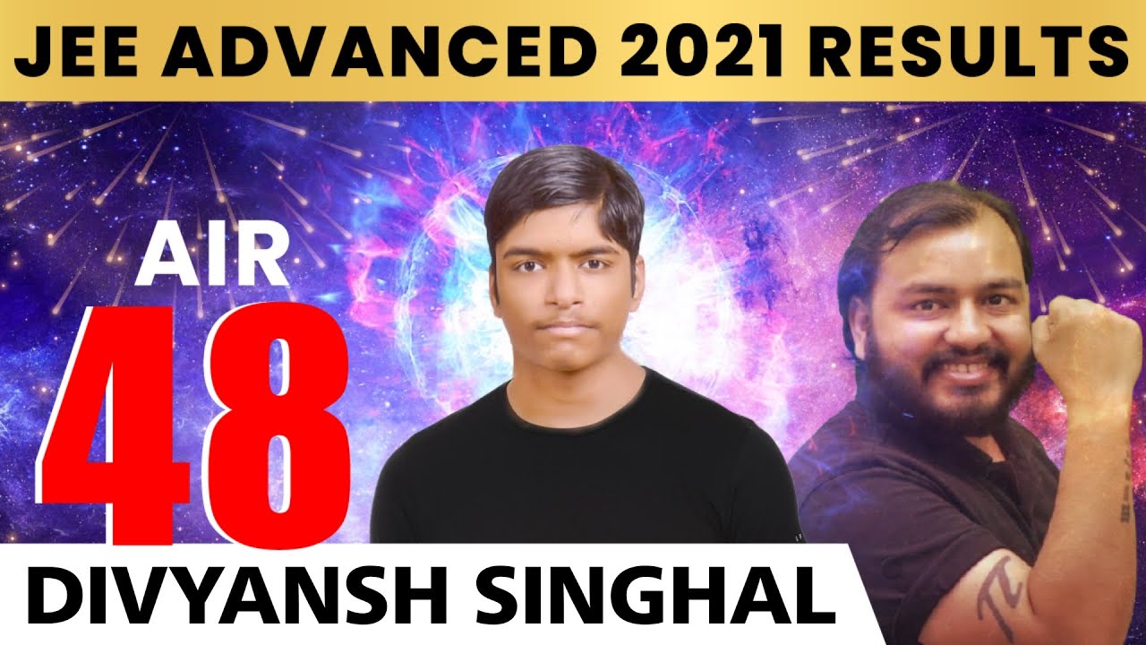 Dhananjay Raman How PW Helped Divyansh to Get AIR 48 in JEE Adv 2021? || JEE ULTIMATE ...