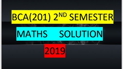 Bca -2019 2nd semester mathematics question paper solutions