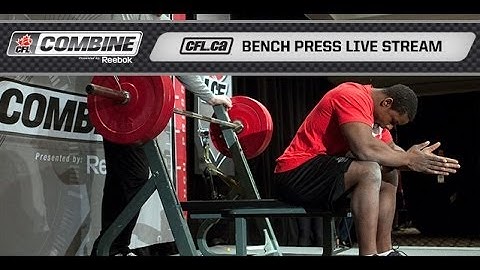 2014 CFL Combine: Live Bench Press