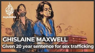 Ghislaine Maxwell given 20 year sentence for sex trafficking