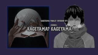 “Kageyama? Kageyama!” || Kageyama finally overdid it? || Part 1 || Hint of Tsukikage?