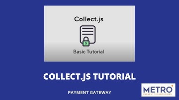 Collect.js Tutorial - Metro Payment Gateway