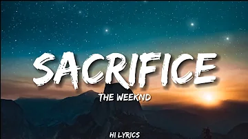Sacrifice - The Weeknd (Lyrics)