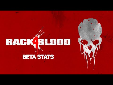 Back 4 Blood - Beta Stats