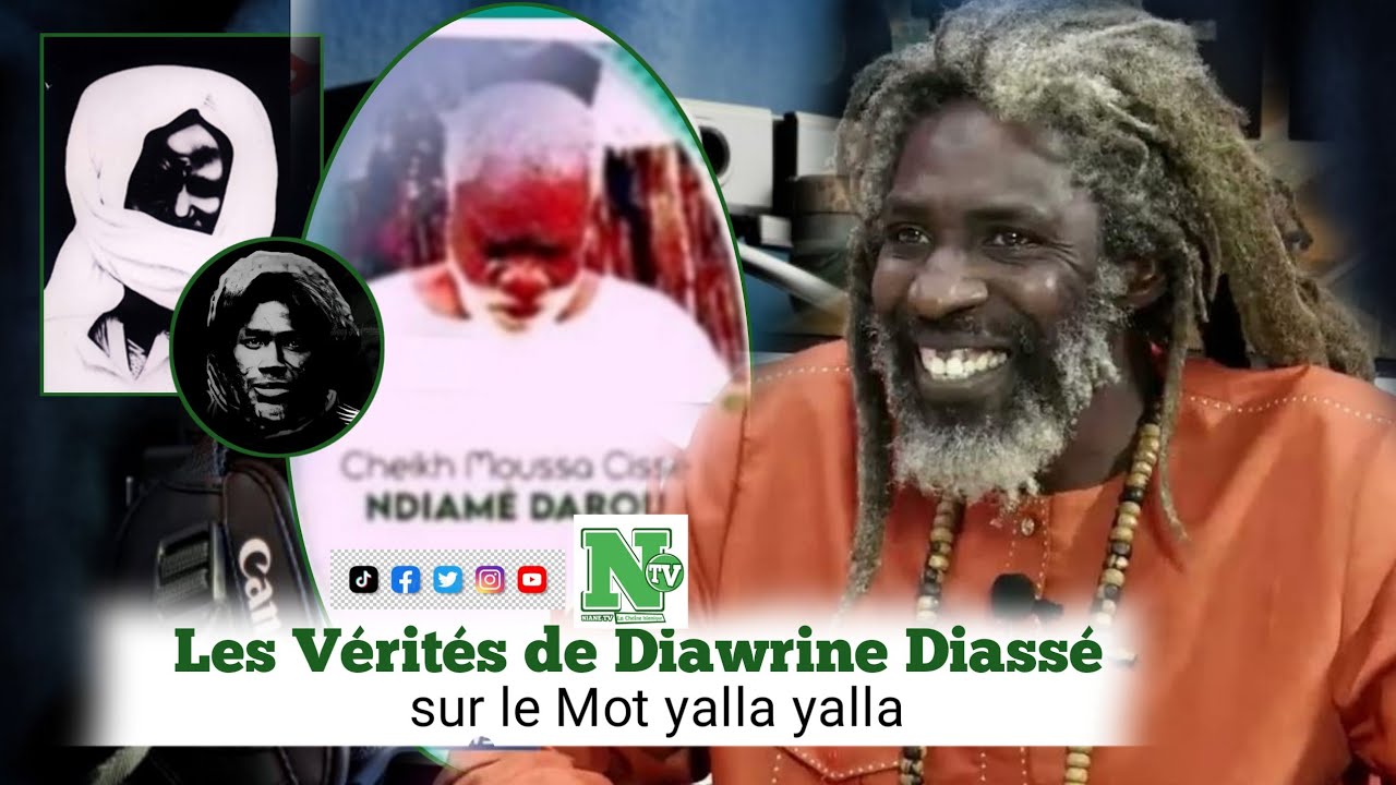 LES Vérités de Diawrine Diassé sur le Mot yalla yalla '''''Cheikh Moussa Cissé Ndiamé Darou ''