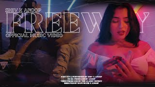 FREEWAY - SHIV X ANOOP | (Official Music Video)