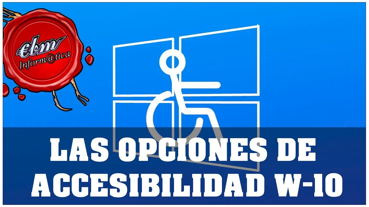 TODAS LAS OPCIONES DE ACCESIBILIDAD EN WINDOWS 10 YouTube