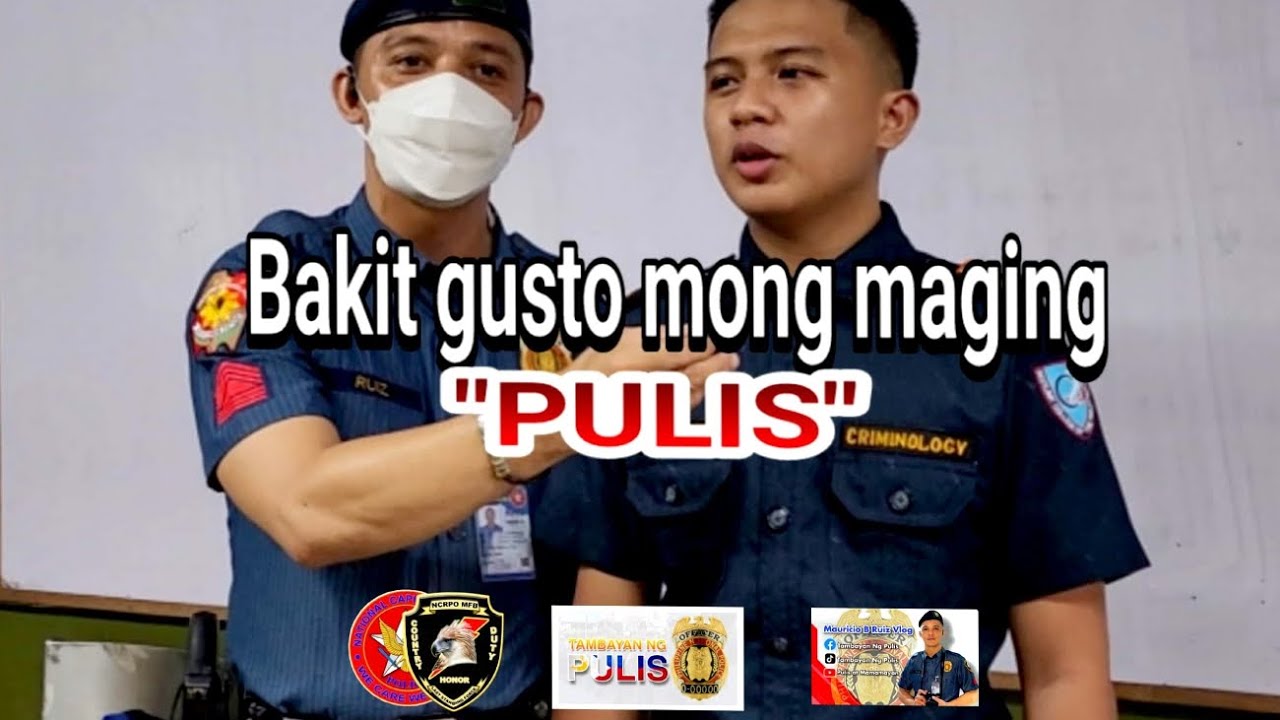 BAKIT GUSTO MONG MAGING PULIS? - YouTube