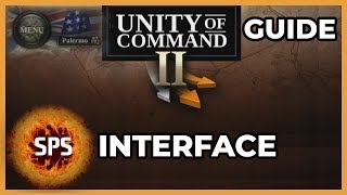 Unity of Command II - INTERFACE - Everything You Need To Know - Guide and Explanation