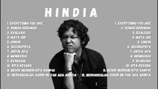 HINDIA - Full Album ( Everything You Are, Rumah ke Rumah, Evaluasi, Mata Air, Secukupnya dll)