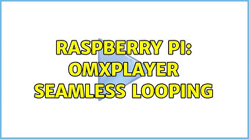 Raspberry Pi: omxplayer seamless looping (2 Solutions!!)