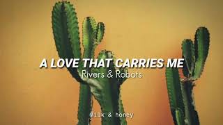 A Love That Carries Me [Sub Esp] | Rivers \& Robots  #RiversandRobots  #Christianmusic