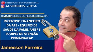 Incentivo financeiro da APS para ESF e EAP - 2024