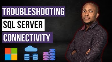 Troubleshooting SQL Server Connectivity: A network-related or instance-specific error occurred