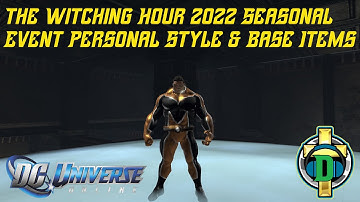 DCUO Test Server: The Witching Hour 2022 Seasonal Event; Personal Style & Base Items