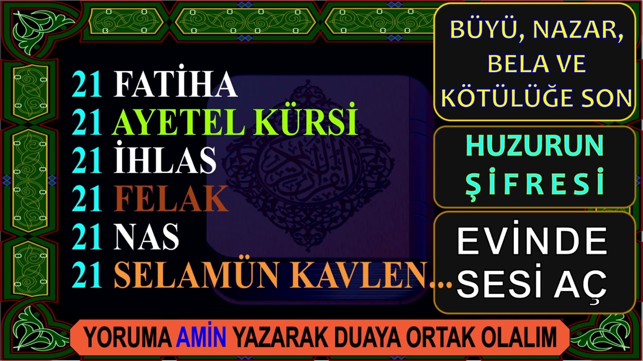 HUZURUN ŞİFRESİ - BU TERTİP NAZAR VE BÜYÜ'YE ŞİFADIR - HİÇBİR SIKINTISI KALMAZ - DUALAR KABUL OLUR.