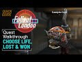 Fallout London Choose Life, Lost &amp; Won Quest Walkthrough