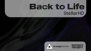 StellarHD - Back to Life [Tryngl Starter Release]