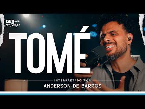 Tomé - Anderson de Barros | GBA Stage