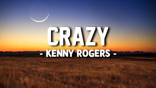 Kenny Rogers - Crazy (Lyrics video)